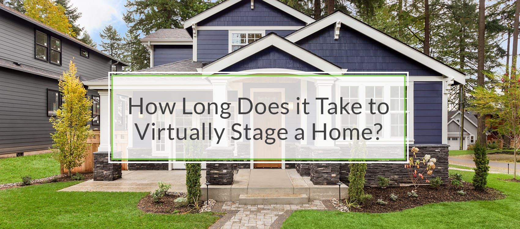 February (1) _ How Long Does It Take to Virtually Stage a Home-